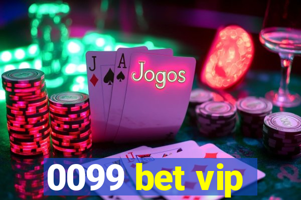 0099 bet vip